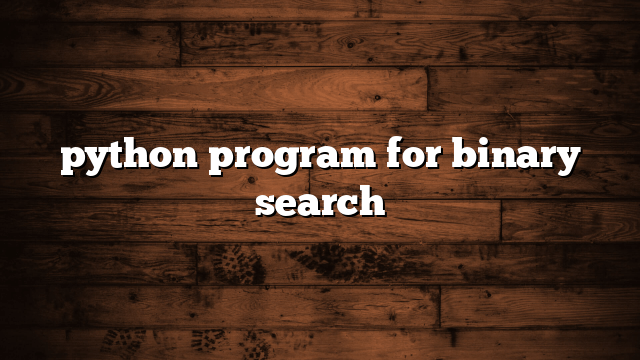 python program for binary search